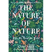 The Nature Of Nature: Why We Need The Wild